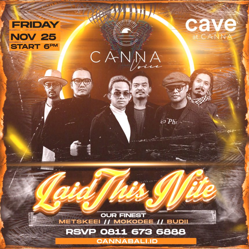 Canna Voice – Laid This Nite, at Cave Canna Bali