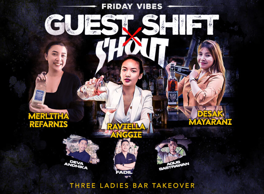 Friday Vibes! GUEST SHIFT x SHOUT